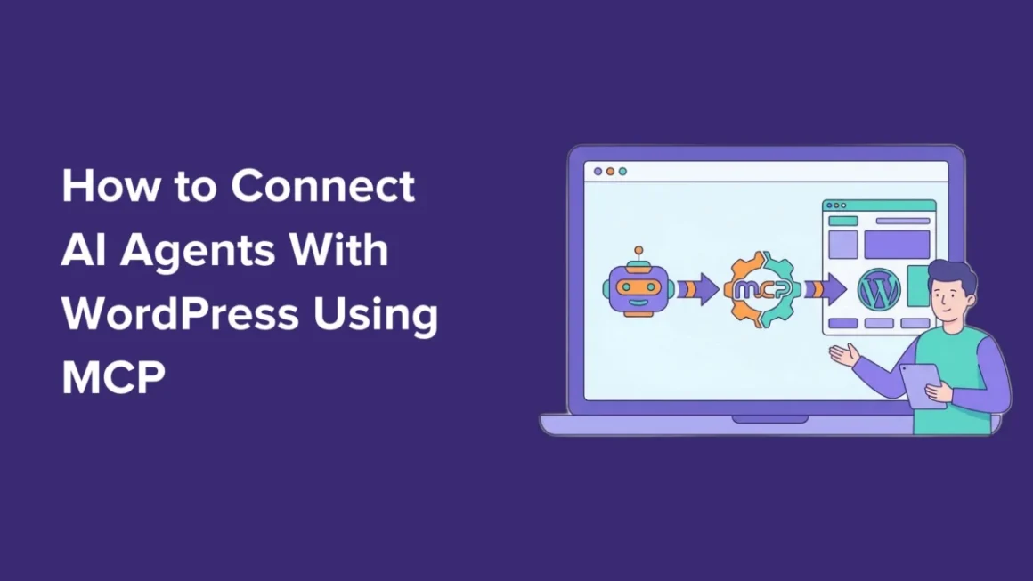 The Future of Site Management: How to Connect AI Agents with WordPress Using the Model Context Protocol (MCP)