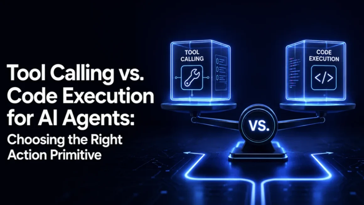 The Architecture of AI Agency: Navigating Tool Calling vs. Code Execution