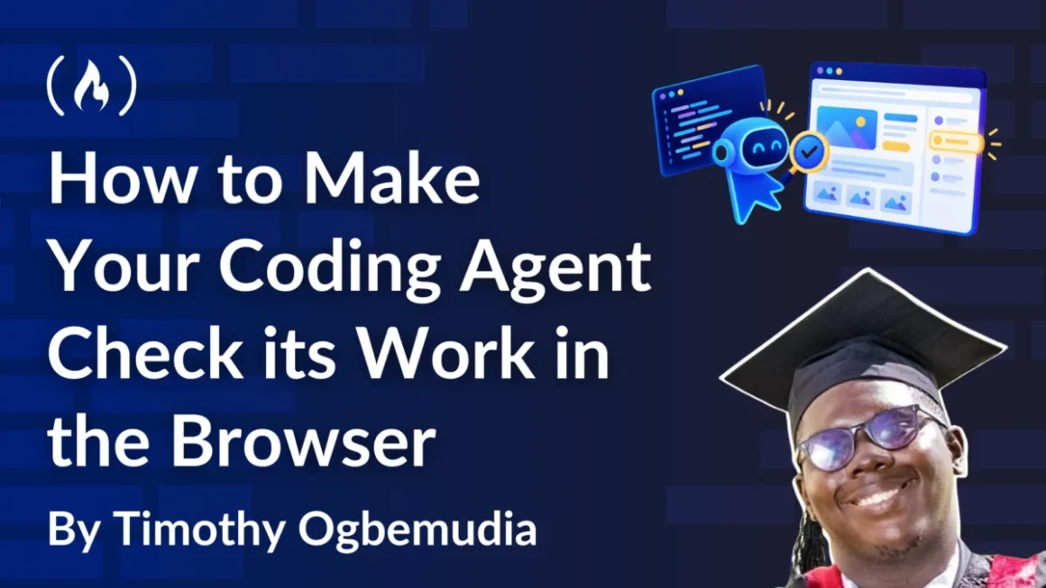 Bridging the AI Verification Gap: How to Make Coding Agents Check Their Work in the Browser