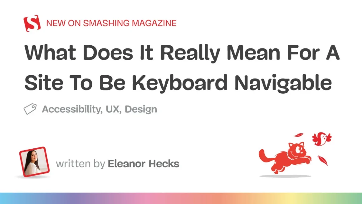 The Essential Guide to Keyboard Navigability: Building an Inclusive Web for Everyone