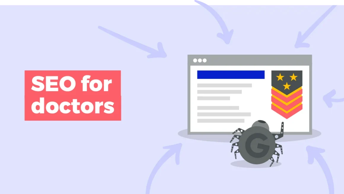 The Modern Physician’s Guide to SEO: Driving Patient Acquisition Through Trust and Authority