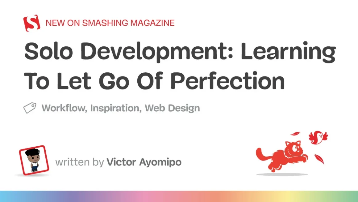 The Solo Developer’s Dilemma: Navigating the Path from Perfectionism to Product
